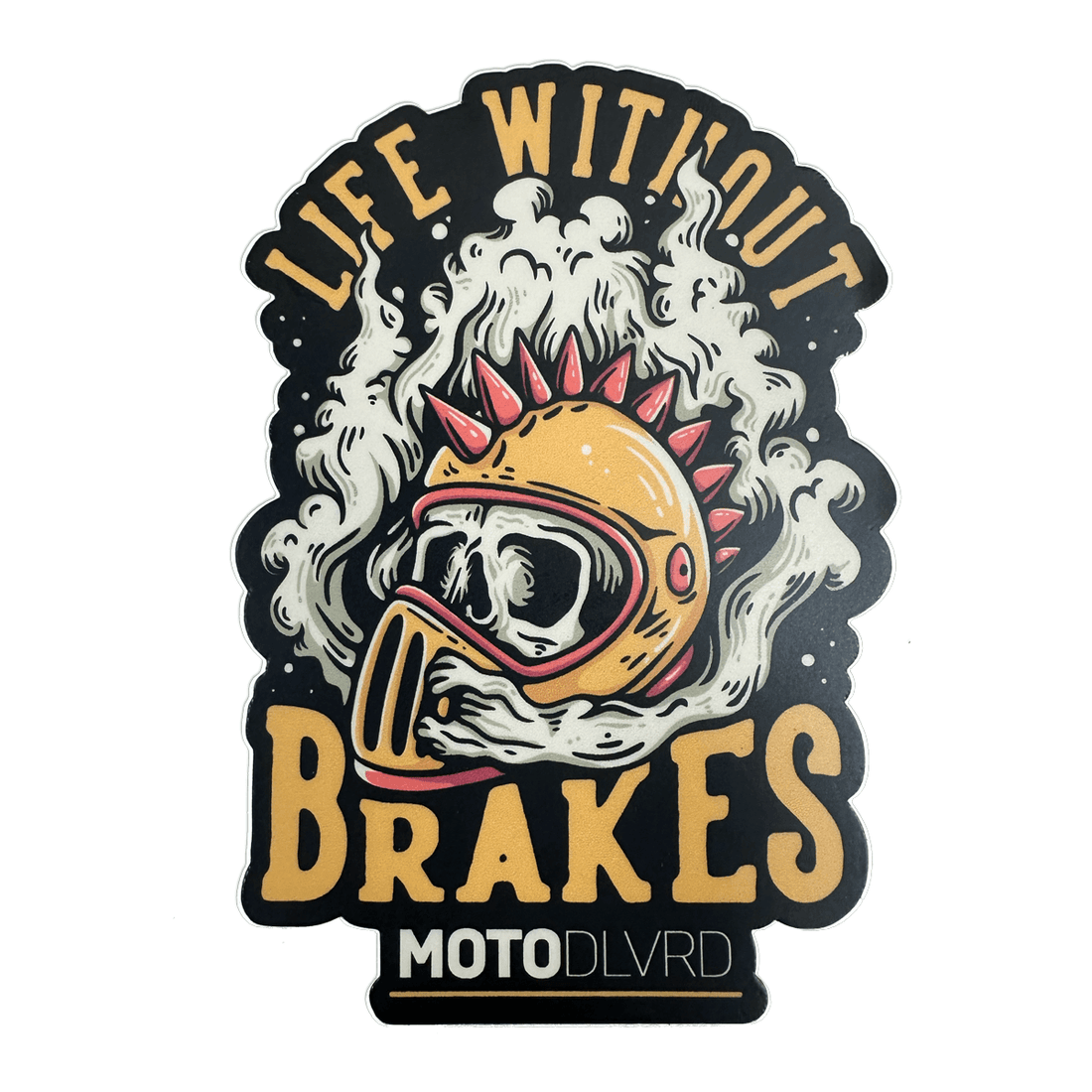 Life Without Brakes Sticker - MOTODLVRD