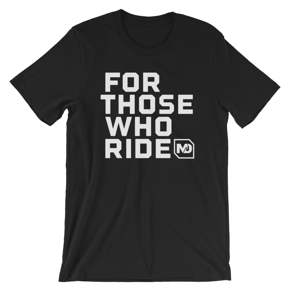 Those Who Ride Tee - MOTODLVRD